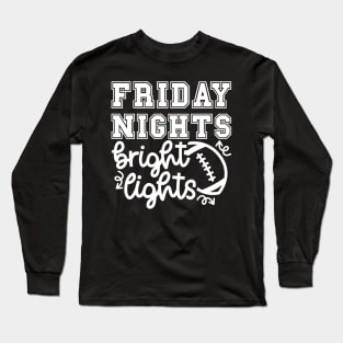 Friday Night Bright Lights Football Mom Cute Funny Long Sleeve T-Shirt